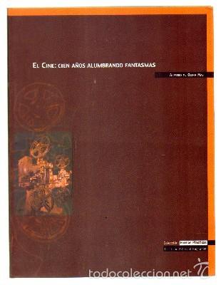 Livros em segunda m&atilde;o: EL CINE: CIEN A&Ntilde;OS ALUMBRANDO FANTAS&Iacute;AS.    A-CI-618