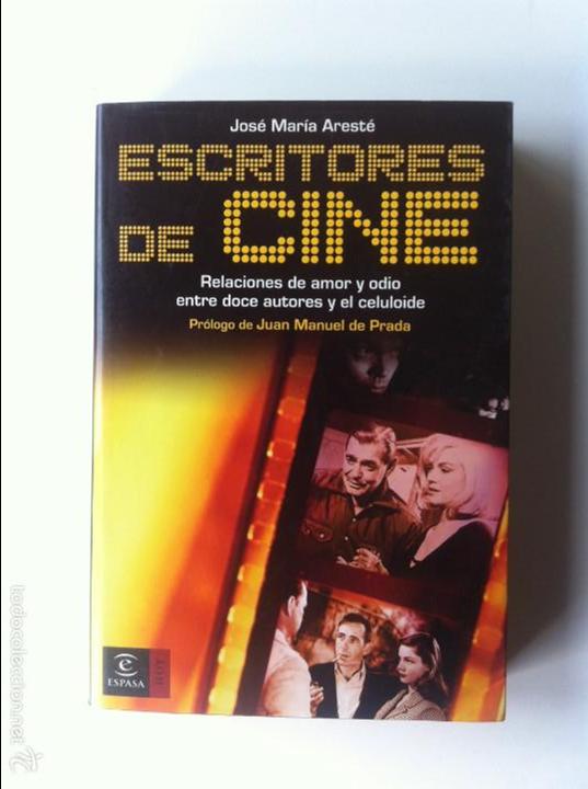 Libros de segunda mano: ESCRITORES DE CINE - JOS&Eacute; MAR&Iacute;A ARESTE - Foto 1