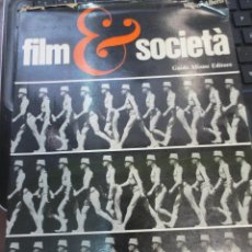 Libros de segunda mano: FILM & SOCIETÀ WALTER ALBERTI EDIT GUIDO MIANO MILANO AÑO 1971. Lote 58622627