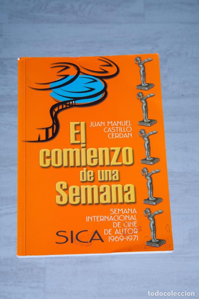 Gebrauchte B&uuml;cher: EL COMIENZO DE UNA SEMANA-SEMANA INTERNC. DE CINE DE AUTOR 1969-1971-JUAN MANUEL CASTILLO CERDAN