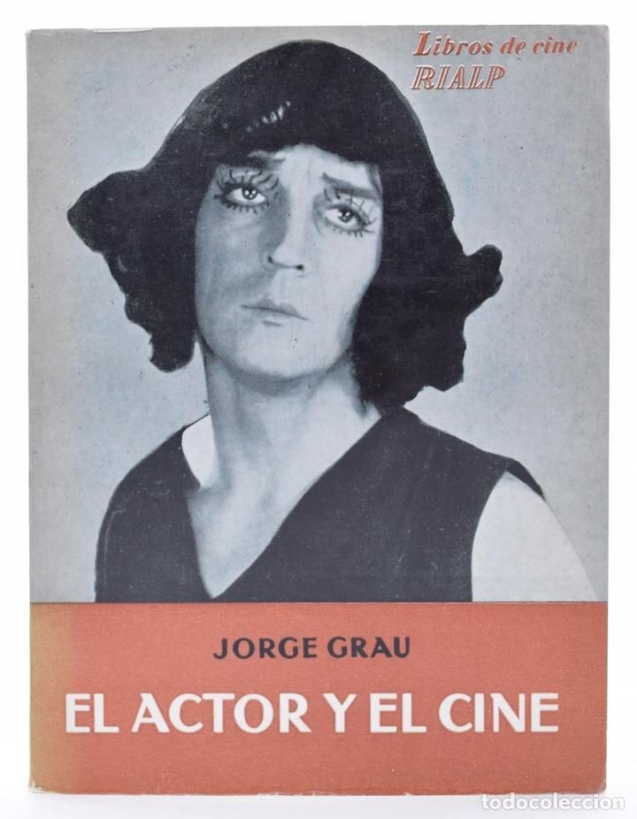 Libros de segunda mano: EL ACTOR Y EL CINE - GRAU, Jordi - Foto 1