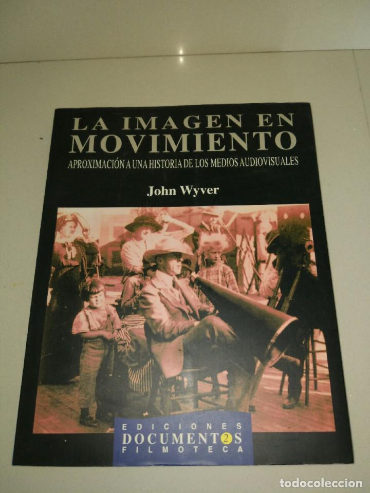 Second hand books: LA IMAGEN EN MOVIMIENTO JOHN WYVER APROXIMACION A LA HISTORIA DE LOS MEDIOS AUDIOVISUALES