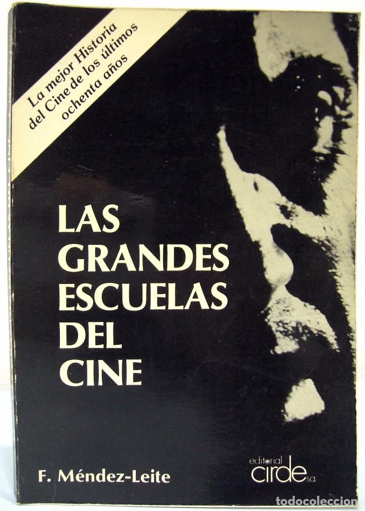 Second hand books: F. M&Eacute;NDEZ-LEITE - LAS GRANDES ESCUELAS DEL CINE. CIRDE, 1980.