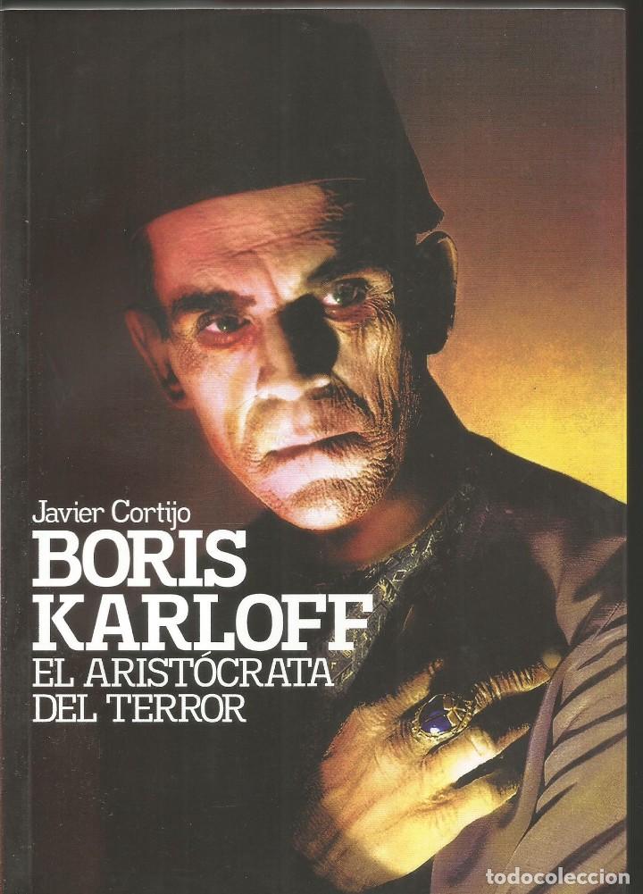 Libros de segunda mano: JAVIER CORTIJO. BORIS KARLOFF. EL ARISTOCRATA DEL TERROR - Foto 1