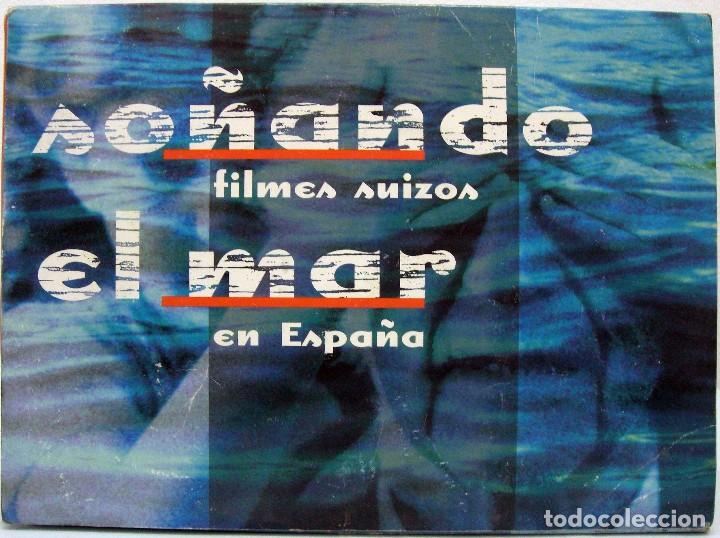 Livres d'occasion: SO&Ntilde;ANDO EL MAR. FILMES SUIZOS EN ESPA&Ntilde;A.