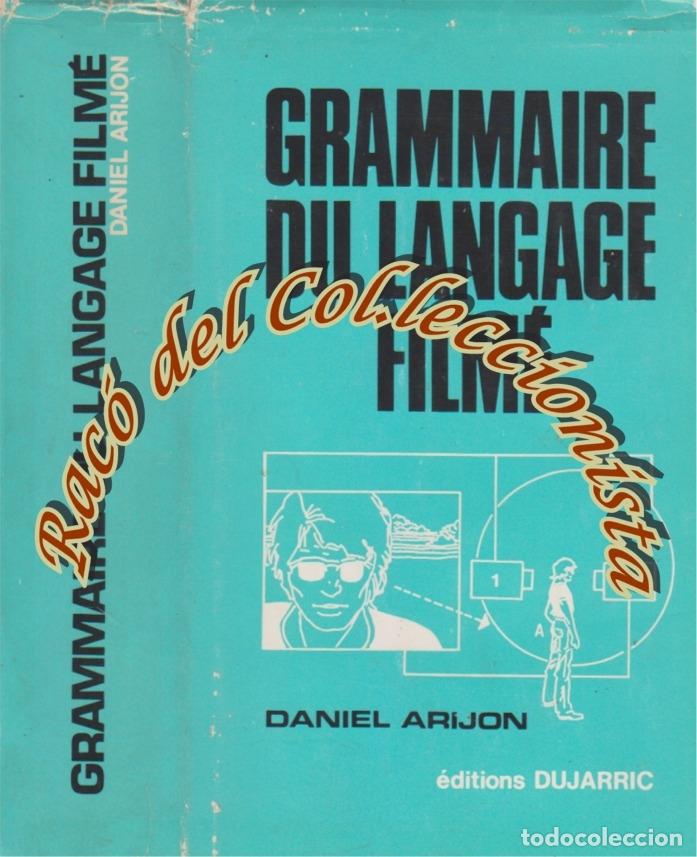 Livres d'occasion: GRAMMAIRE DU LANGAGE FILM&Eacute;, DANIEL ARIJON, EDITIONS DUJARRIC, 1986