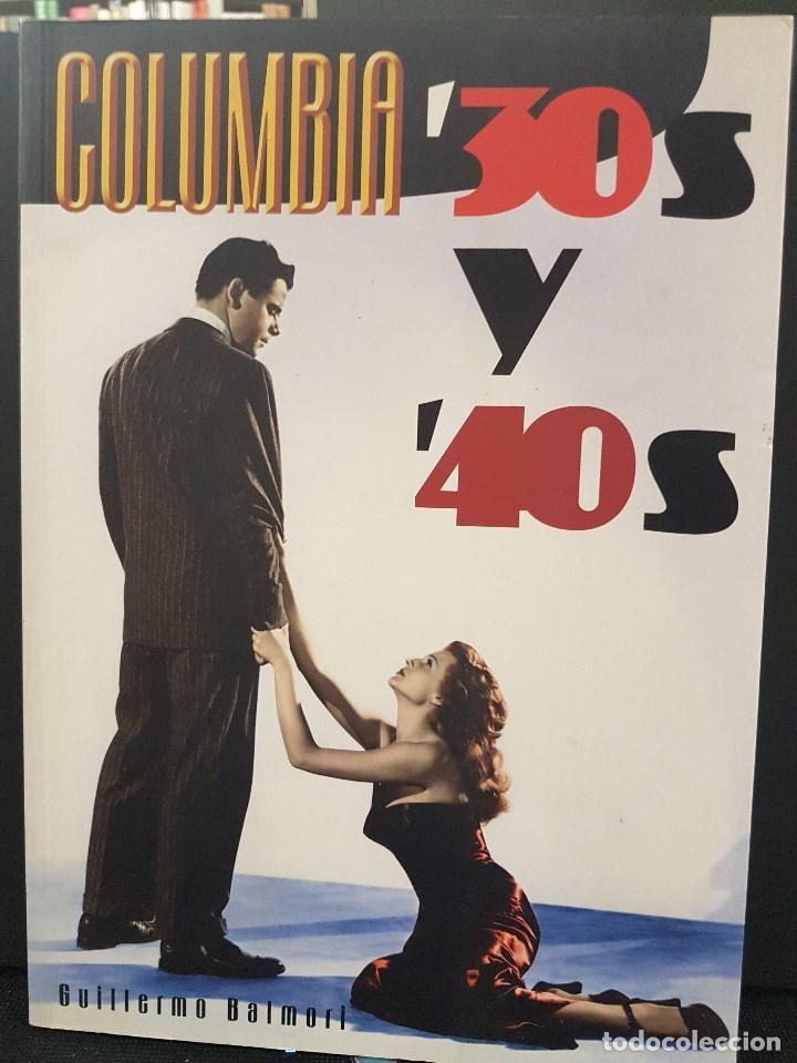 Livres d'occasion: COLUMBIA A&Ntilde;OS 30 Y 40 ,POR GULLERMO BALMORI. 110 P&Aacute;GINAS.ILUSTRADO.