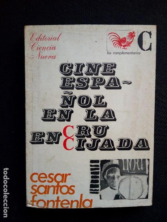 Livres d'occasion: cesar santos fontenla cine espa&ntilde;ol en la encrucijada ciencia nueva 1966