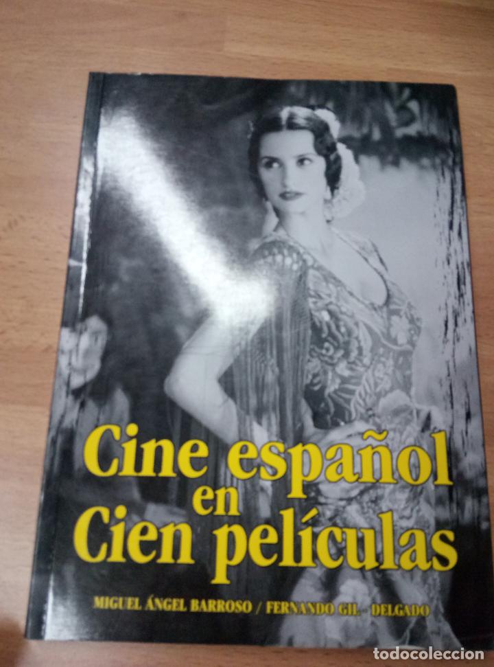 Livres d'occasion: CINE ESPA&Ntilde;OL EN CIEN PEL&Iacute;CULAS - BARROSO, MIGUEL &Aacute;NGEL/ GIL DELGADO