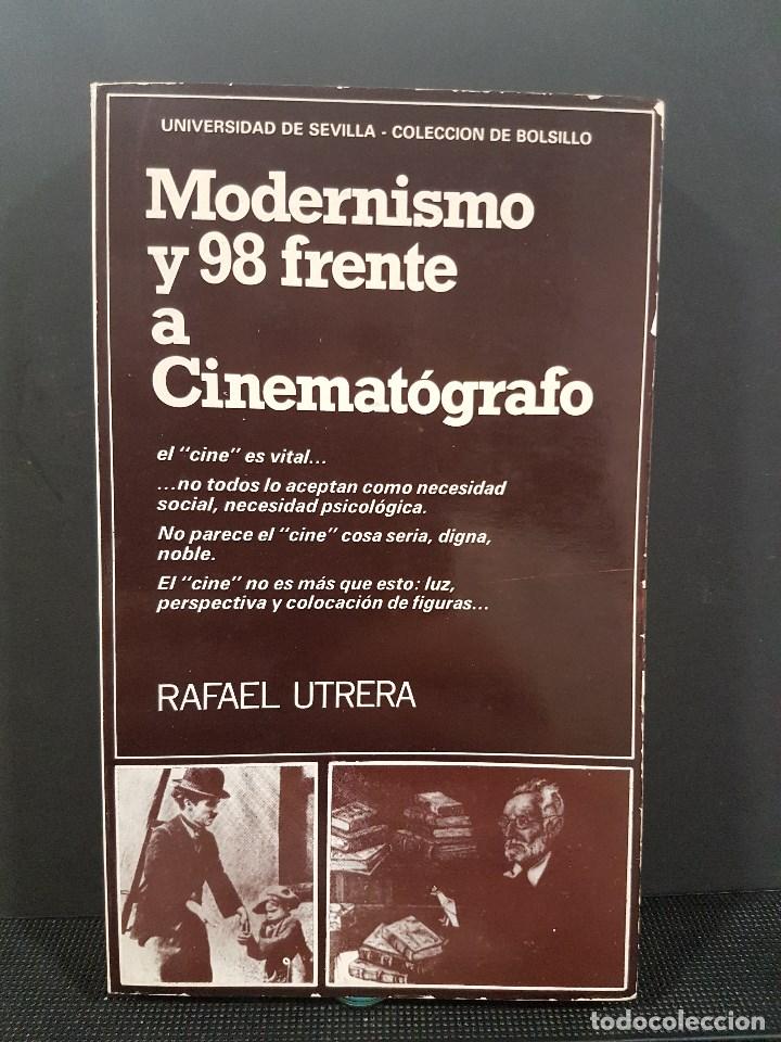 Second hand books: MODERNISMO Y 98 FRENTE A CINEMAT&Oacute;GRAFO,RAFAEL UTRERA.FIRMADO POR EL AUTOR