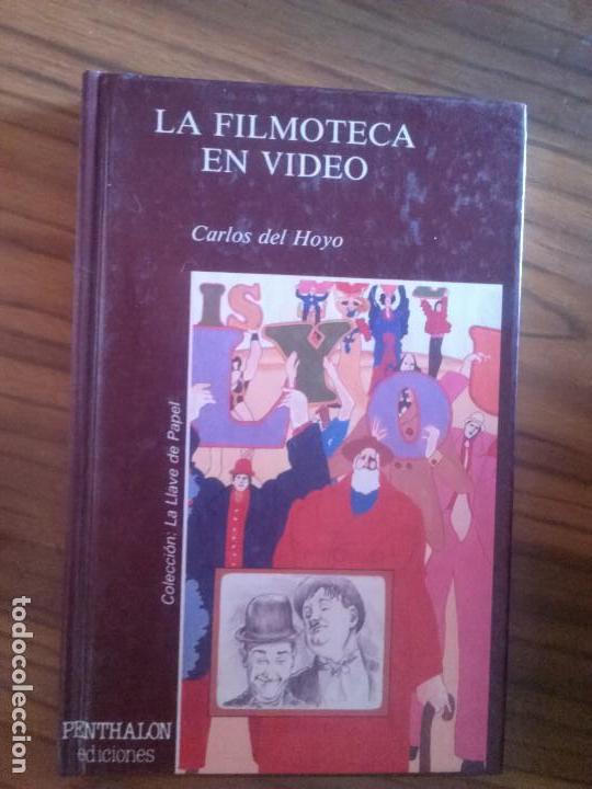 Livres d'occasion: LA FILMOTECA EN VIDEO. CARLOS DEL HOYO. PENTHALON. TAPA DURA. BUEN ESTADO.