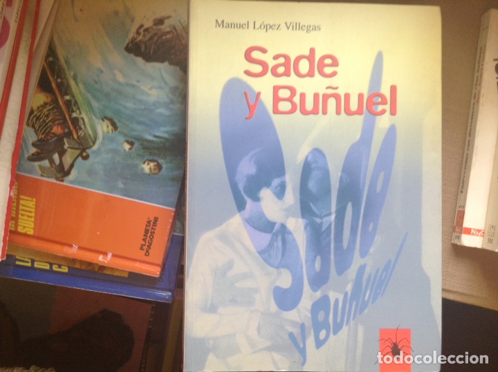 Libros de segunda mano: Sade y Bu&ntilde;uel. Manuel L&oacute;pez Villegas - Foto 1