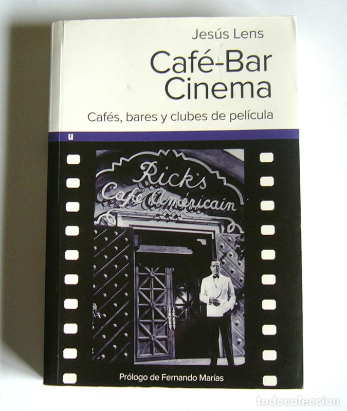 Livres d'occasion: CAFE-BAR CINEMA - CAFES, BARES Y CLUBES DE PELICULA - JESUS LENS