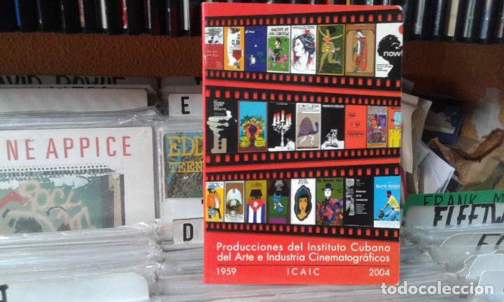 Livros em segunda m&atilde;o: producciones del instituto cubano de arte e industria cinematograficos,1959-2004 icaic
