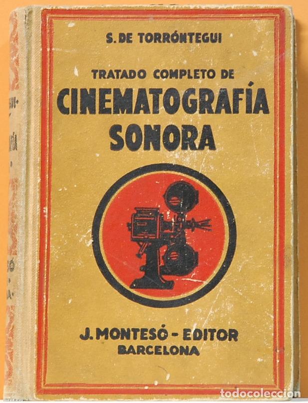 Second hand books: TRATADO COMPLETO DE CINEMATOGRAFIA SONORA (S.DE TORRONTEGUI)1&ordf; EDICION 1933.