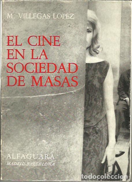 Livres d'occasion: EN CINE EN LA SOCIEDAD DE MASAS. ARTE Y COMUNICACI&Oacute;N. - VILLEGAS LOPEZ, M.