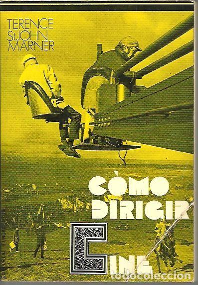 Libros de segunda mano: COMO DIRIGIR CINE. - ST JOHN MARNER, Terence. - Foto 1