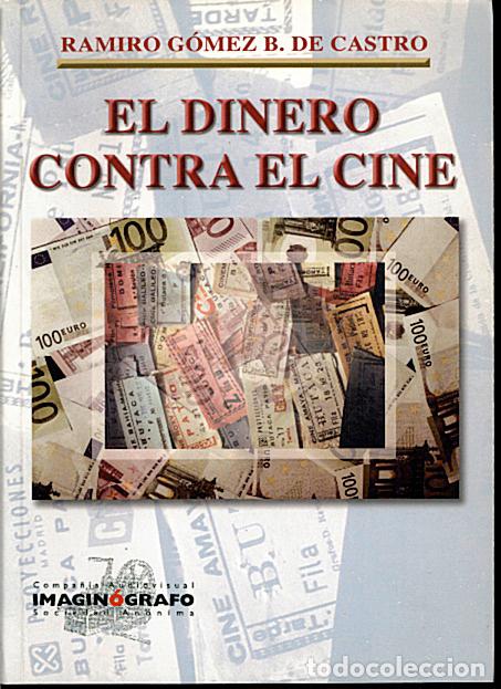 Livres d'occasion: EL DINERO CONTRA EL CINE. - GOMEZ B. DE CASTRO, Ramiro.