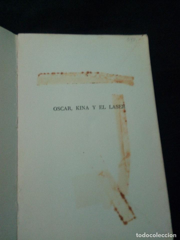 Libros de segunda mano: LIBRO --- OSCAR KINA Y EL LASER --- De Carmen Kurtz - Foto 4