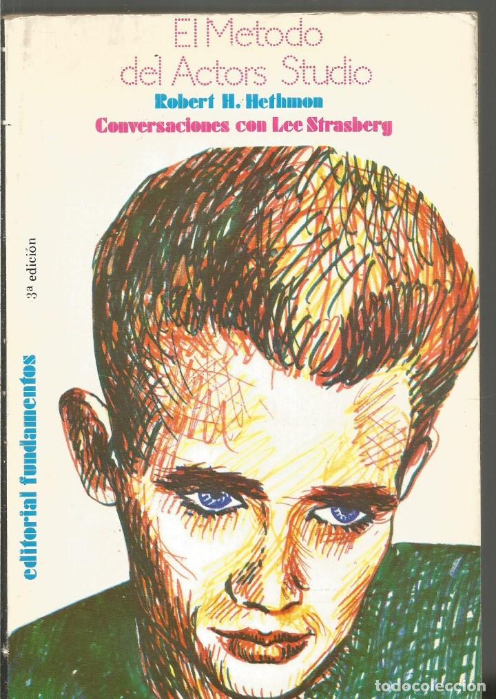 Libros de segunda mano: ROBERT H. HETHMON. EL METODO DEL ACTORS STUDIO. FUNDAMENTOS - Foto 1