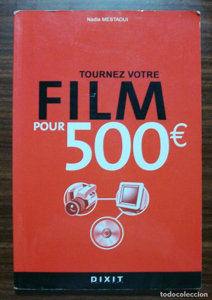 Gebrauchte B&uuml;cher: FILM POUR 500 EUROS. TOURNEZ VOTRE