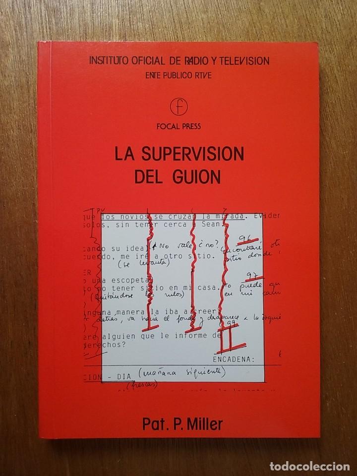 Libri di seconda mano: LA SUPERVISION DEL GUION, PAT MILLER, FOCAL PRESS, 1987 INSTITUTO OFICIAL DE RADIO Y TELEVISION RTVE