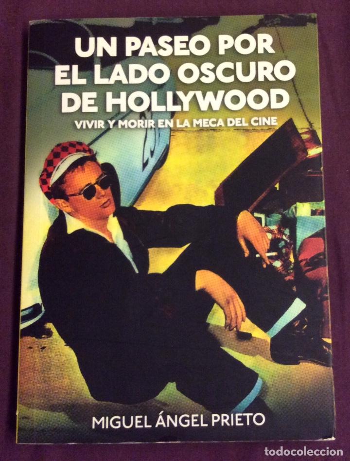 Libros de segunda mano: UN PASEO POR EL LADO OSCURO DE HOLLYWOOD. MIGUEL ANGEL PRIETO.T&B EDITORES 2010
