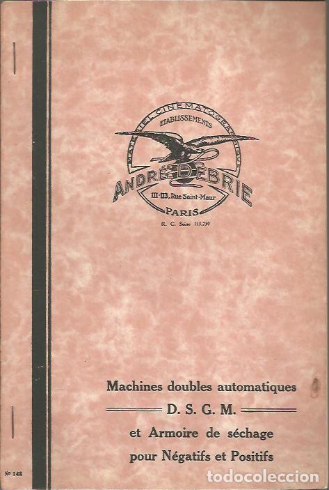 Livres d'occasion: MATERIEL CINEMATOGRAPHIQUE. ETABLISSEMENTS ANDRE DEBRIE. N. 148. MACHINES DOUBLES AUTOMATIQUES, D. S