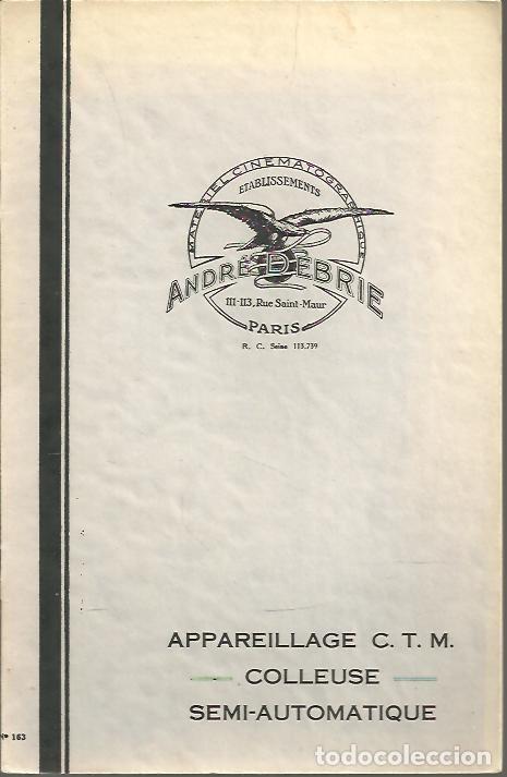 Livres d'occasion: MATERIEL CINEMATOGRAPHIQUE. ETABLISSEMENTS ANDRE DEBRIE. N. 163. APPAREILLAGE C. T. M., COLLEUSE, SE
