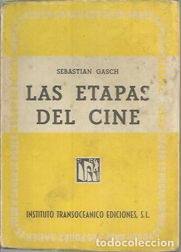Livres d'occasion: LAS ETAPAS DEL CINE. - GASH, Sebasti&aacute;n.