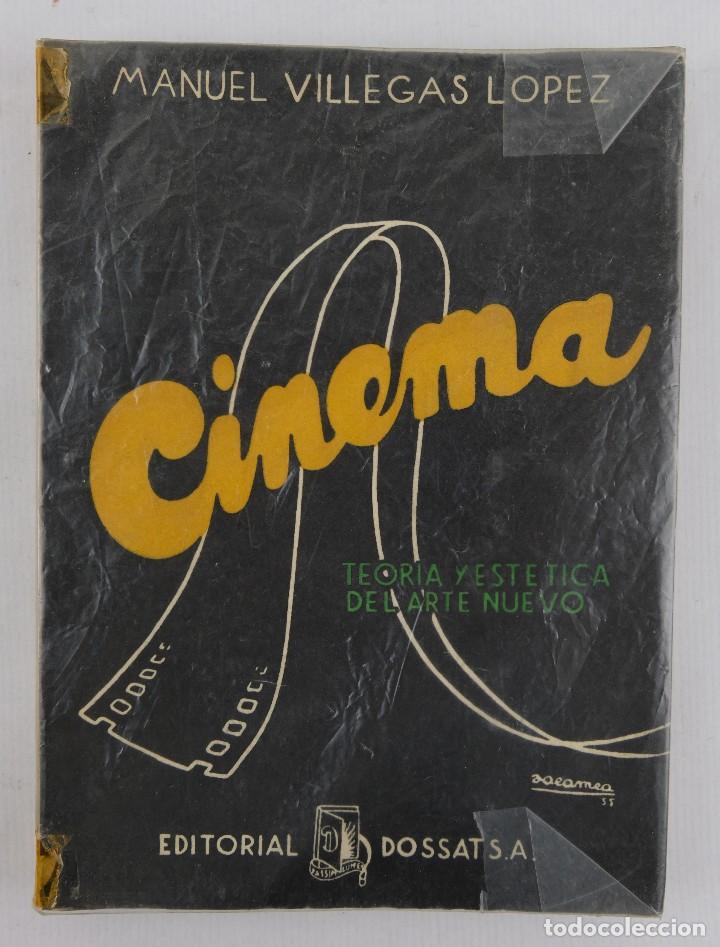 Libri di seconda mano: Cinema T&eacute;cnica y est&eacute;tica del arte nuevo-Manuel Villegas Lopez-Ed.Dossat,Madrid 1954