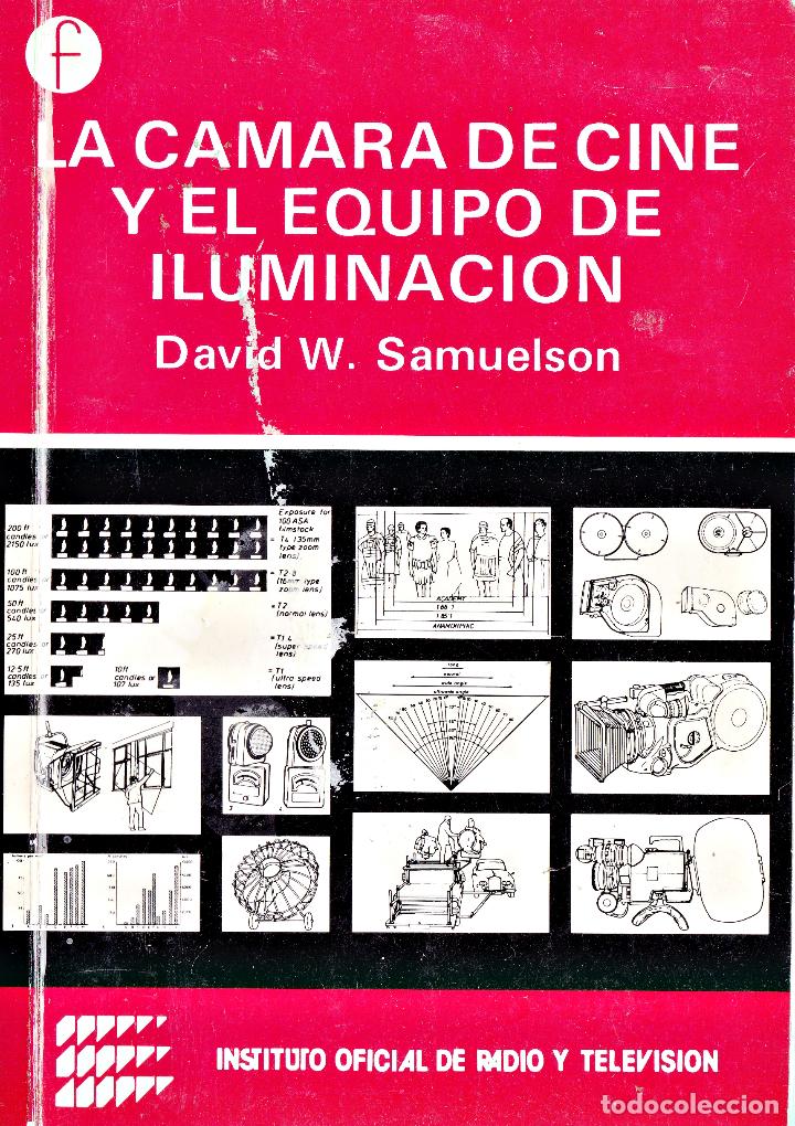 Libros de segunda mano: La c&aacute;mara de cine y el equipo de iluminaci&oacute;n.  SAMUELSON, David W - Foto 1