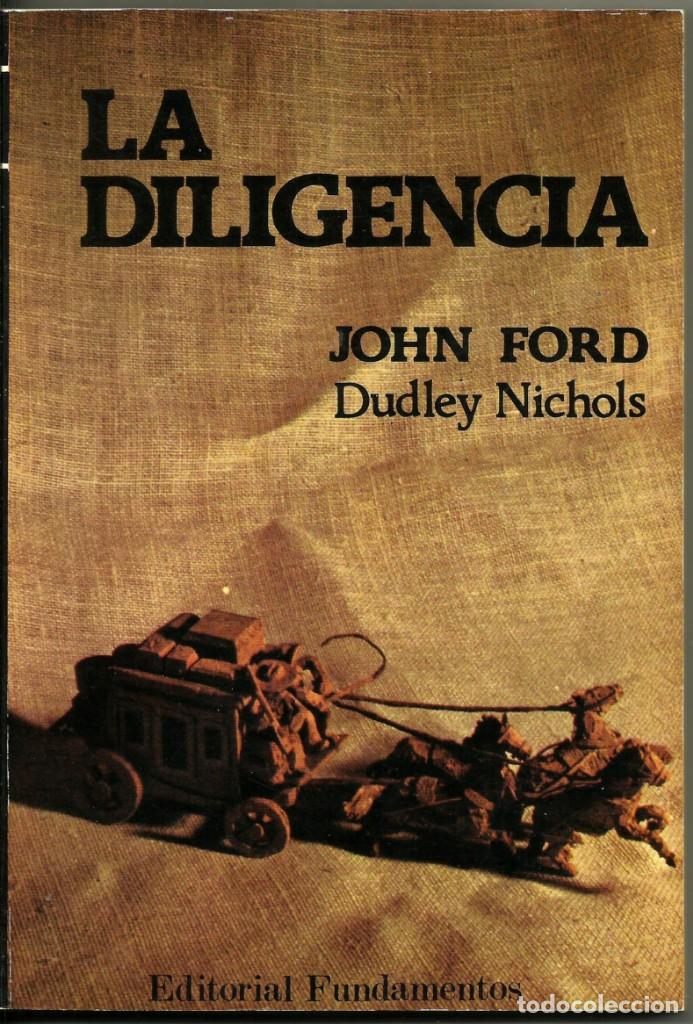 Libros de segunda mano: DUDLEY NICHOLS - LA DILIGENCIA. JOHN FORD - Foto 1