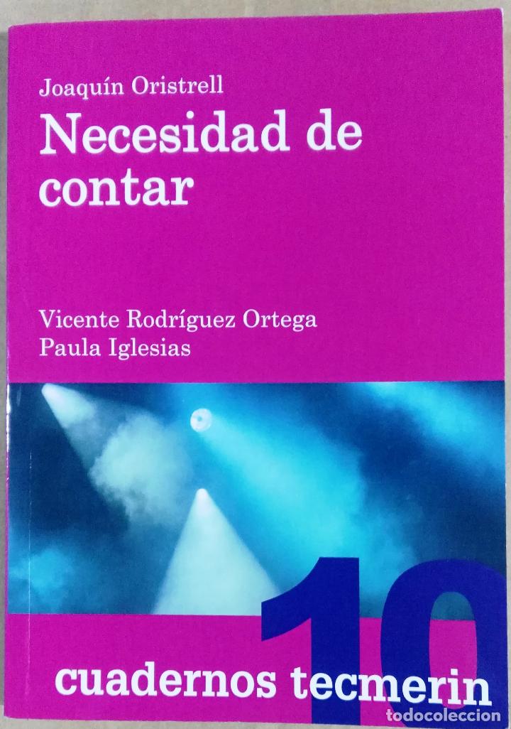 Livros em segunda m&atilde;o: Joaqu&iacute;n Oristrell, Necesidad de contar, Cuadernos Tecmerin, Madrid, 2016
