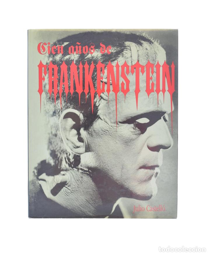 Libros de segunda mano: CIEN A&Ntilde;OS DE FRANKENSTEIN - CASTELL&Oacute;, Julio - Foto 1