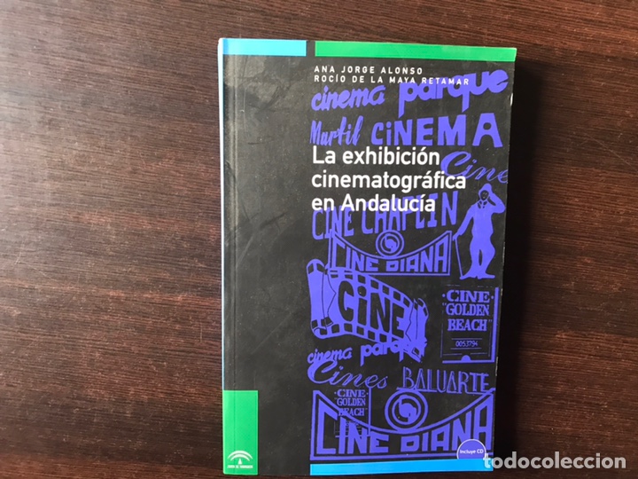 Libros de segunda mano: La exhibici&oacute;n cinematogr&aacute;fica enAndaluc&iacute;a. Ana Jorge Alonso