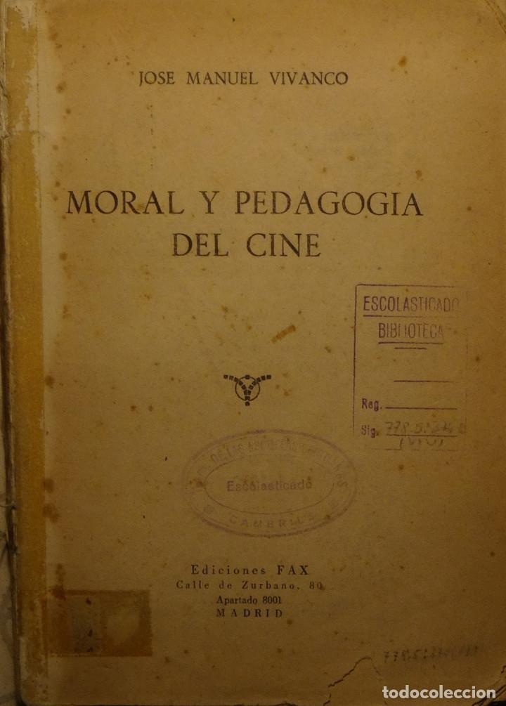 Libros de segunda mano: MORAL Y PEDAGOG&Iacute;A DEL CINE - Jos&eacute; Manuel VIVANCO - Foto 1