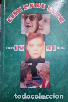 Libros de segunda mano: CINE PARA LEER. 1991 EQUIPO RESE&Ntilde;A - Foto 1