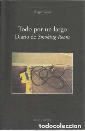 Gebrauchte B&uuml;cher: Todo por un lago. Diario de Smoking Room. Roger Gual
