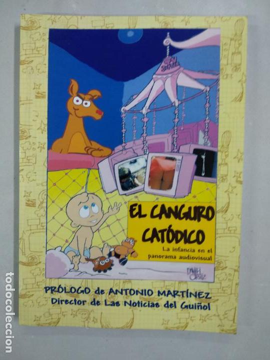 Gebrauchte B&uuml;cher: EL CANGURO CAT&Oacute;DICO. LA INFANCIA EN EL PANORAMA AUDIOVISUAL. - CARLOS M. ARNANZ (COORD.)