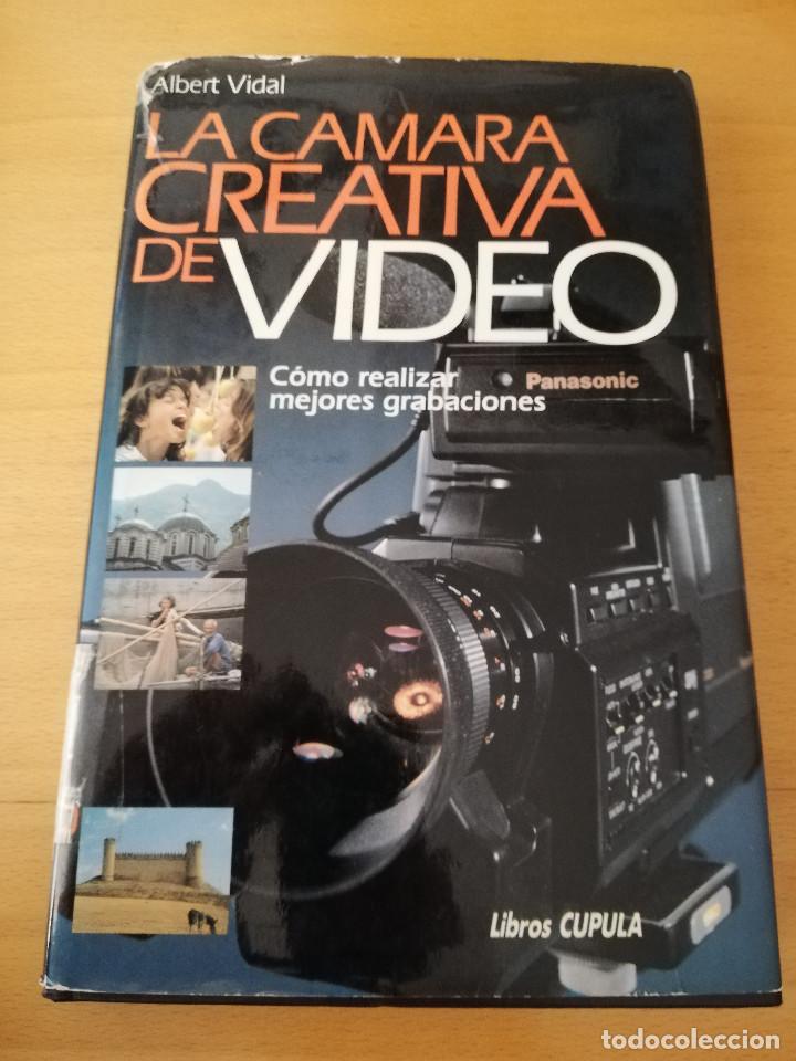 Libros de segunda mano: LA C&Aacute;MARA CREATIVA DE VIDEO (ALBERT VIDAL) CEAC - Foto 1
