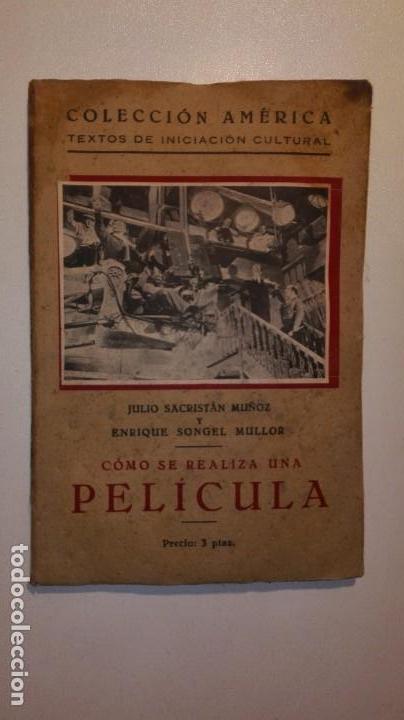 Livros em segunda m&atilde;o: COMO SE REALIZA UNA PEL&Iacute;CULA - JULIO SACRISTAN MU&Ntilde;OZ Y , ENRIQUE SONGEL MULLOR - 1941 ED. AM&Eacute;RICA
