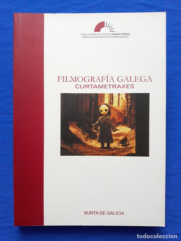 Livres d'occasion: FILMOGRAF&Iacute;A GALEGA: CURTAMETRAXES. Xunta de Galicia, Publicaci&oacute;ns do Centro Ram&oacute;n Pi&ntilde;eiro, 2002