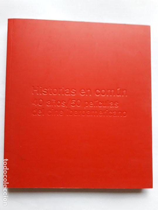 Livres d'occasion: historias en comun 40 a&ntilde;os/ 50 peliculas del cine iberoamericano. Varios autores.