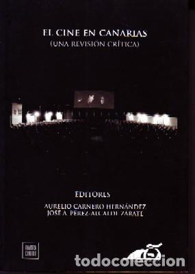 Livres d'occasion: EL CINE EN CANARIAS.CARNERO HERNANDEZ,AURELIO;PEREZ-ALCALDE,JOSE A. CN-183.