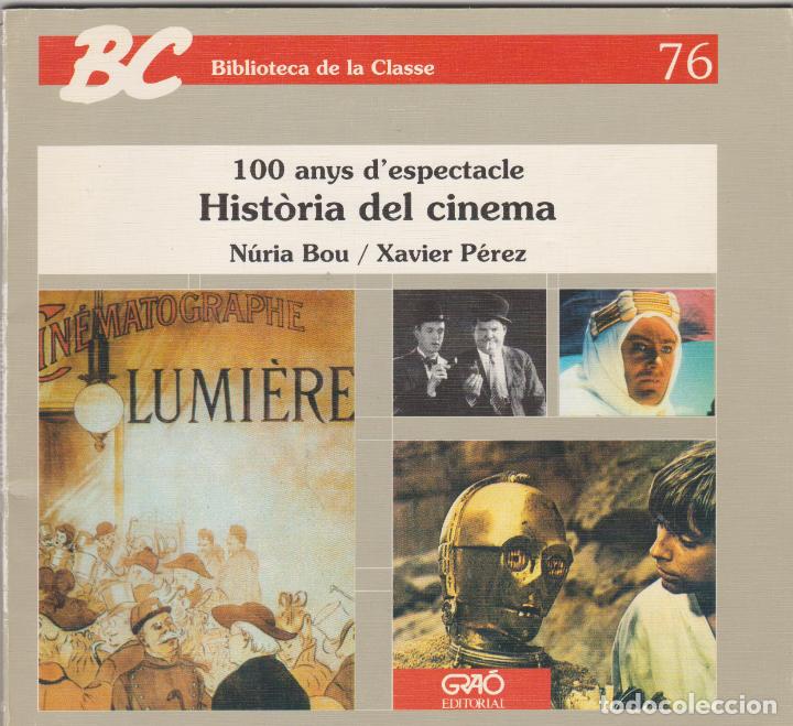 Livres d'occasion: BC -- N&ordm; 76 -- 100 ANYS D'ESPECTACLE -- HIST&Ograve;RIA DEL CINEMA