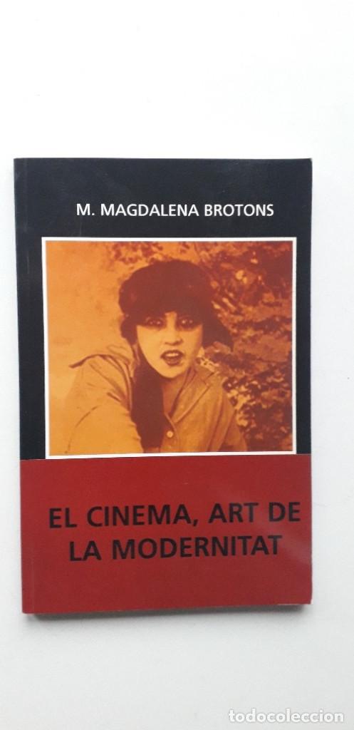 Libros de segunda mano: EL CINEMA, ART DE LA MODERNITAT - M. MAGDALENA BROTONS - Foto 1