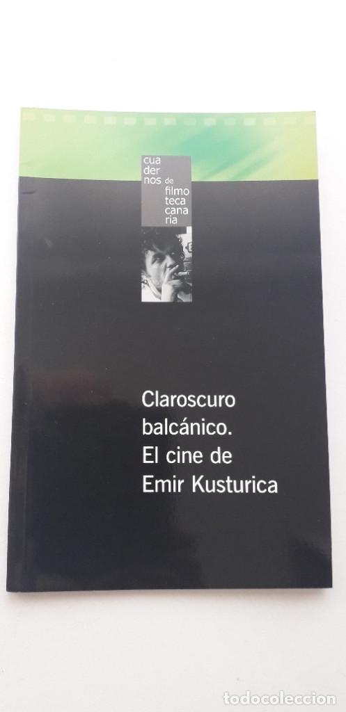 Libri di seconda mano: CLAROSCURO BALCANICO: EL CINE DE EMIR KUSTURICA - VVAA