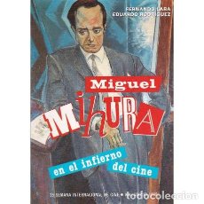 Livres d'occasion: LARA, FERNANDO/ RODRÍGUEZ, EDUARDO - MIGUEL MIHURA EN EL INFIERNO DEL CINE. Lote 169145670