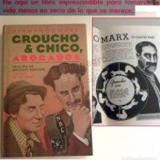 Libros de segunda mano: GROUCHO & CHICO ABOGADOS - LIBRO COMEDIA SERIADA DE RADIO AÑOS 30 - HERMANOS MARX HUMOR SURREALISTA. Lote 169753328